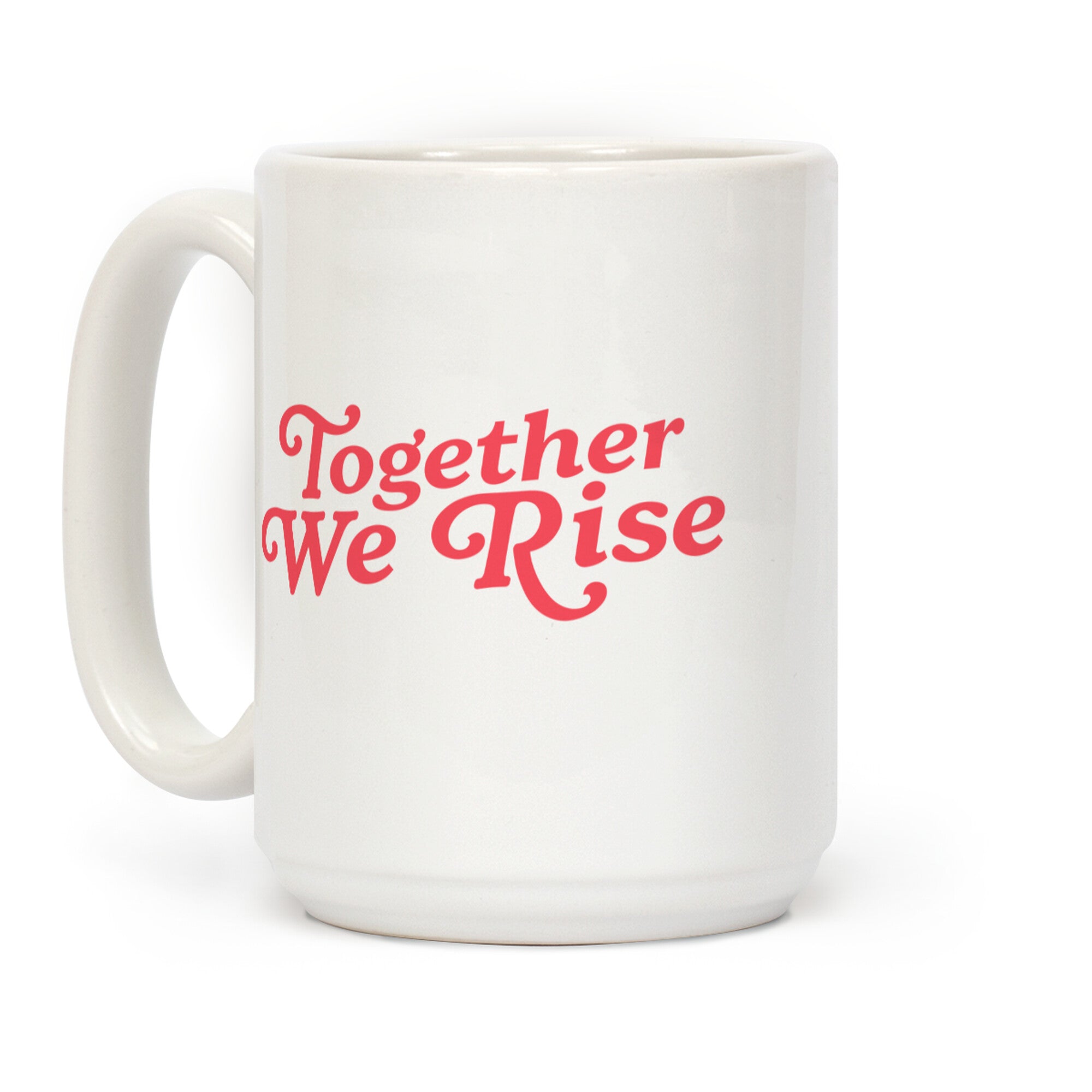 Together We Rise Coffee Mug